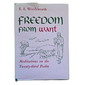 1st Print. Freedom From Want By E. E. Wordsworth; 1960